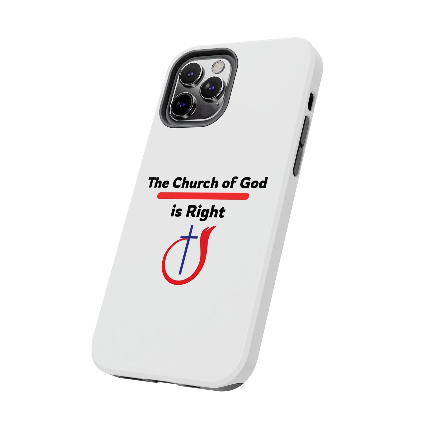 The Church of God is Right - Phone Case