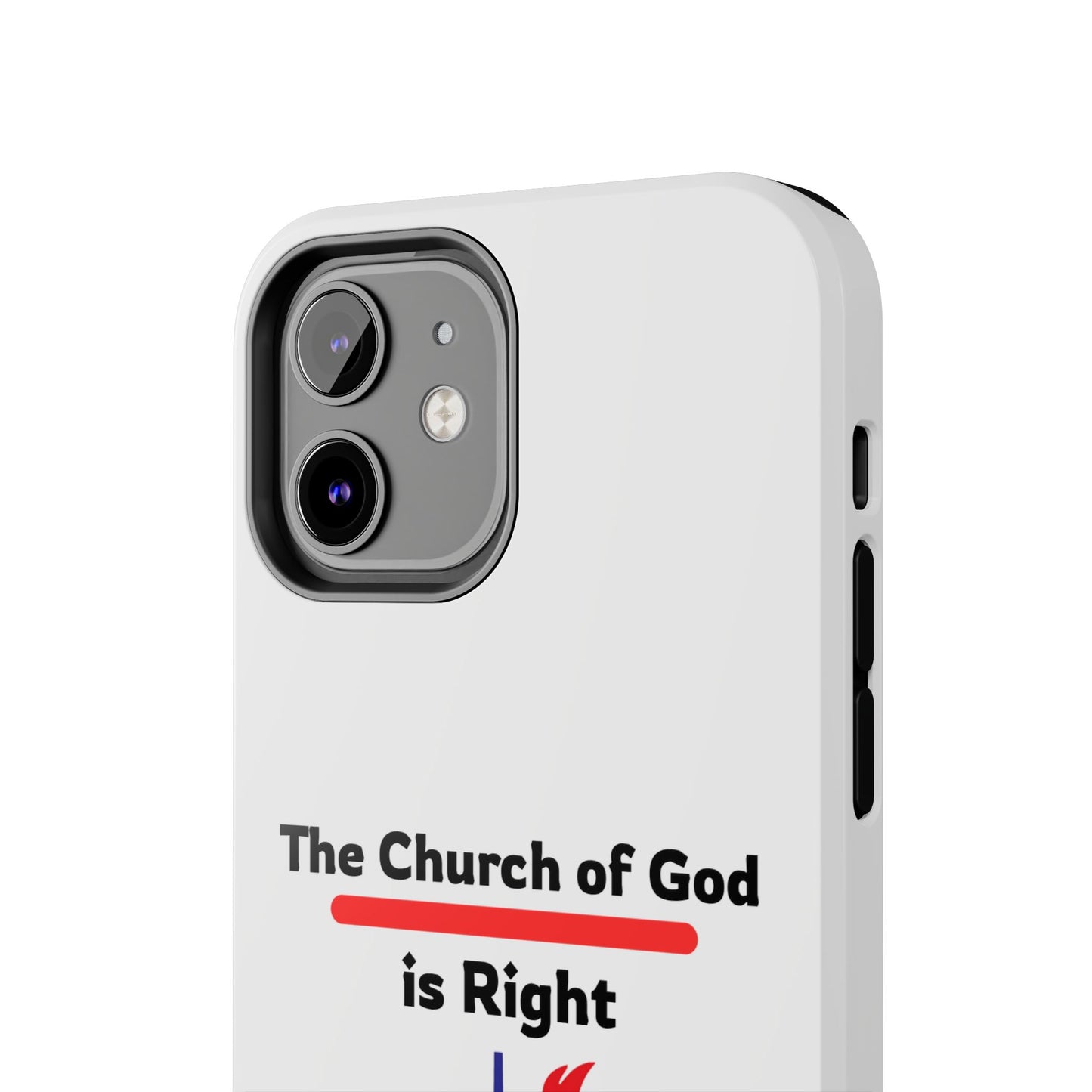 The Church of God is Right - Phone Case