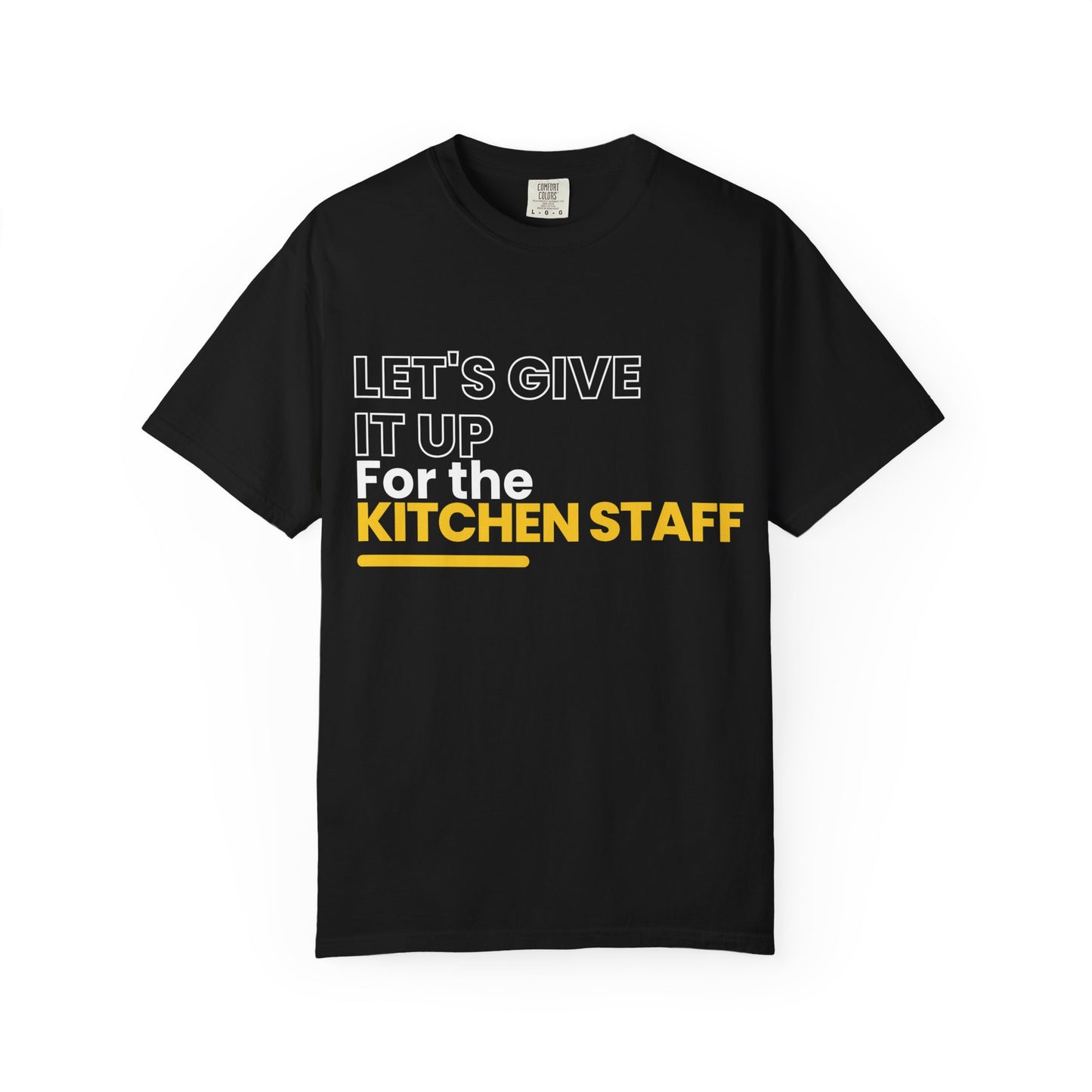 Let's Give It Up For The Kitchen Staff