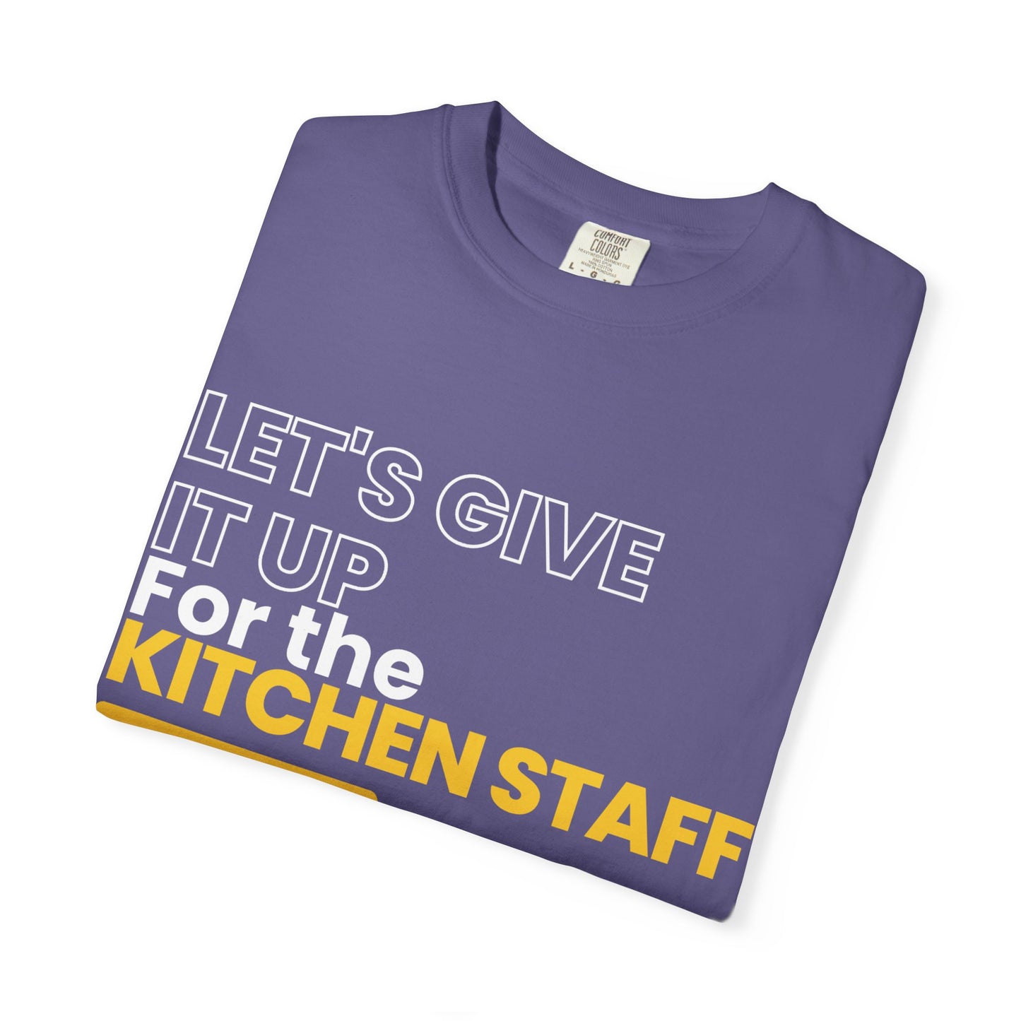 Let's Give It Up For The Kitchen Staff