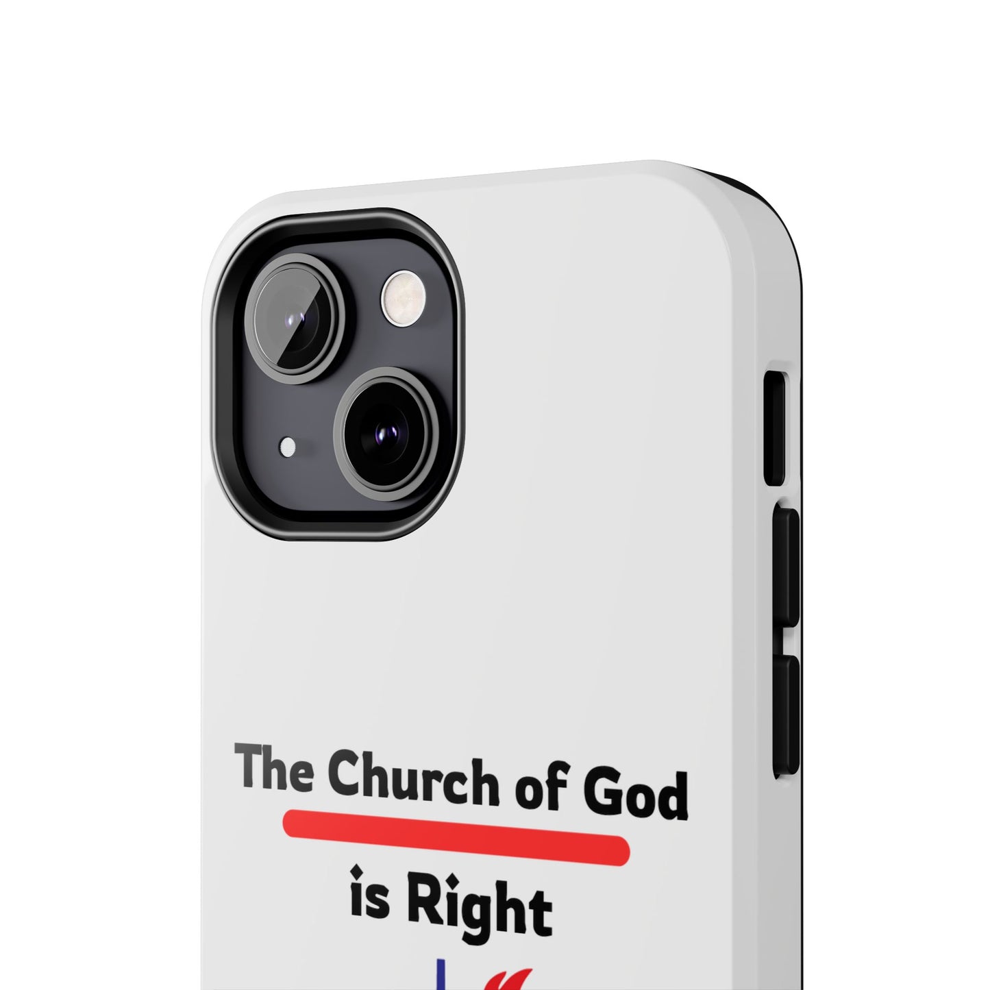 The Church of God is Right - Phone Case