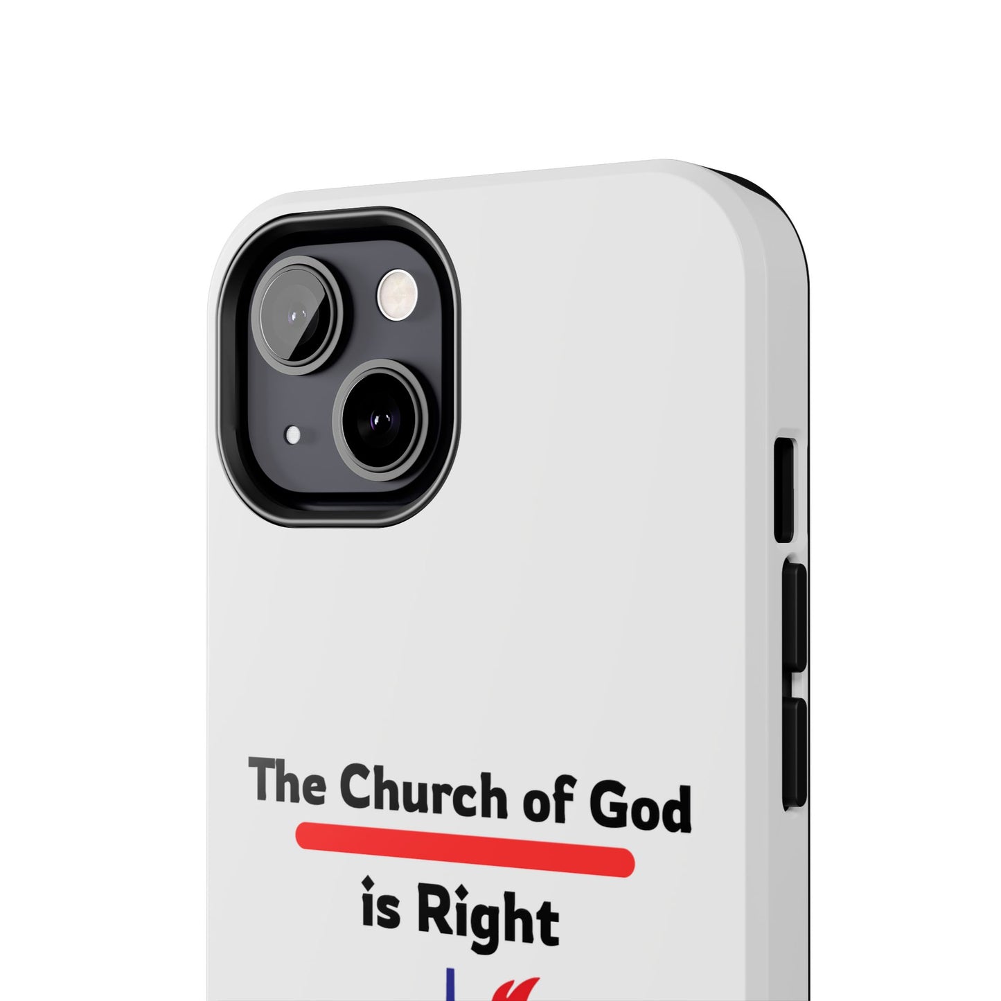 The Church of God is Right - Phone Case
