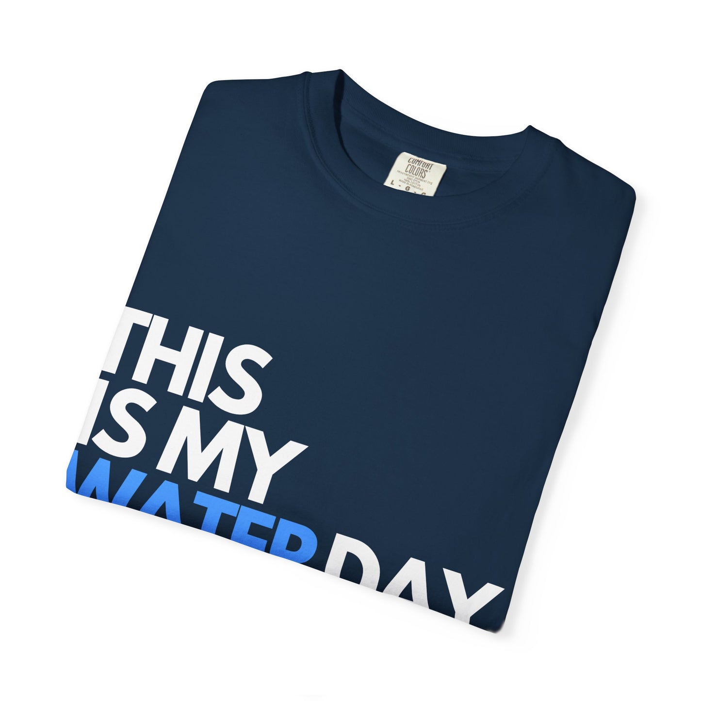 This Is My Water Day Shirt