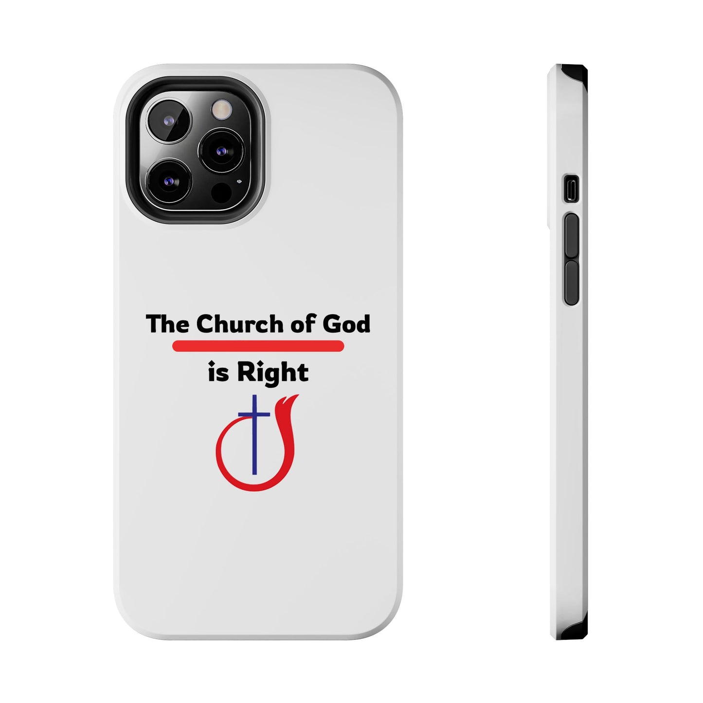 The Church of God is Right - Phone Case