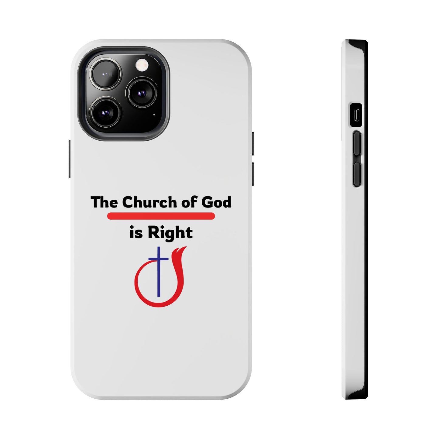 The Church of God is Right - Phone Case