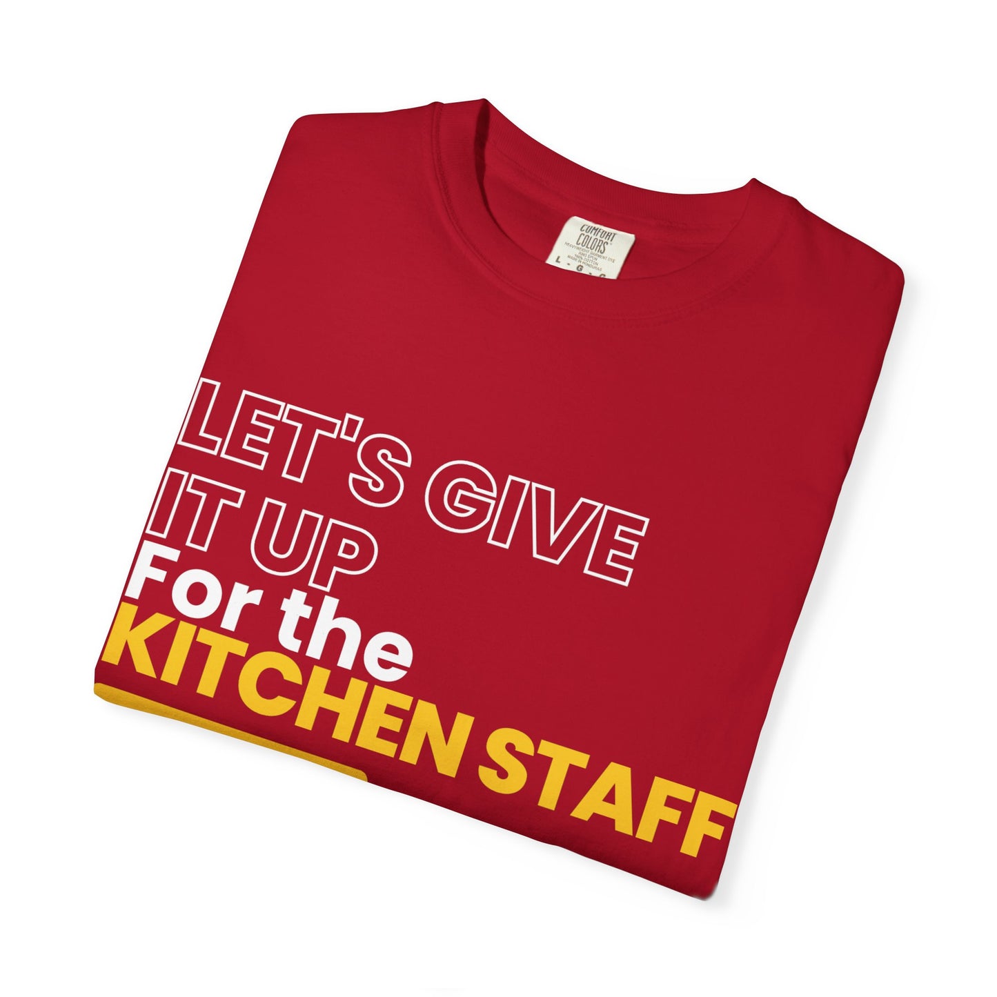 Let's Give It Up For The Kitchen Staff