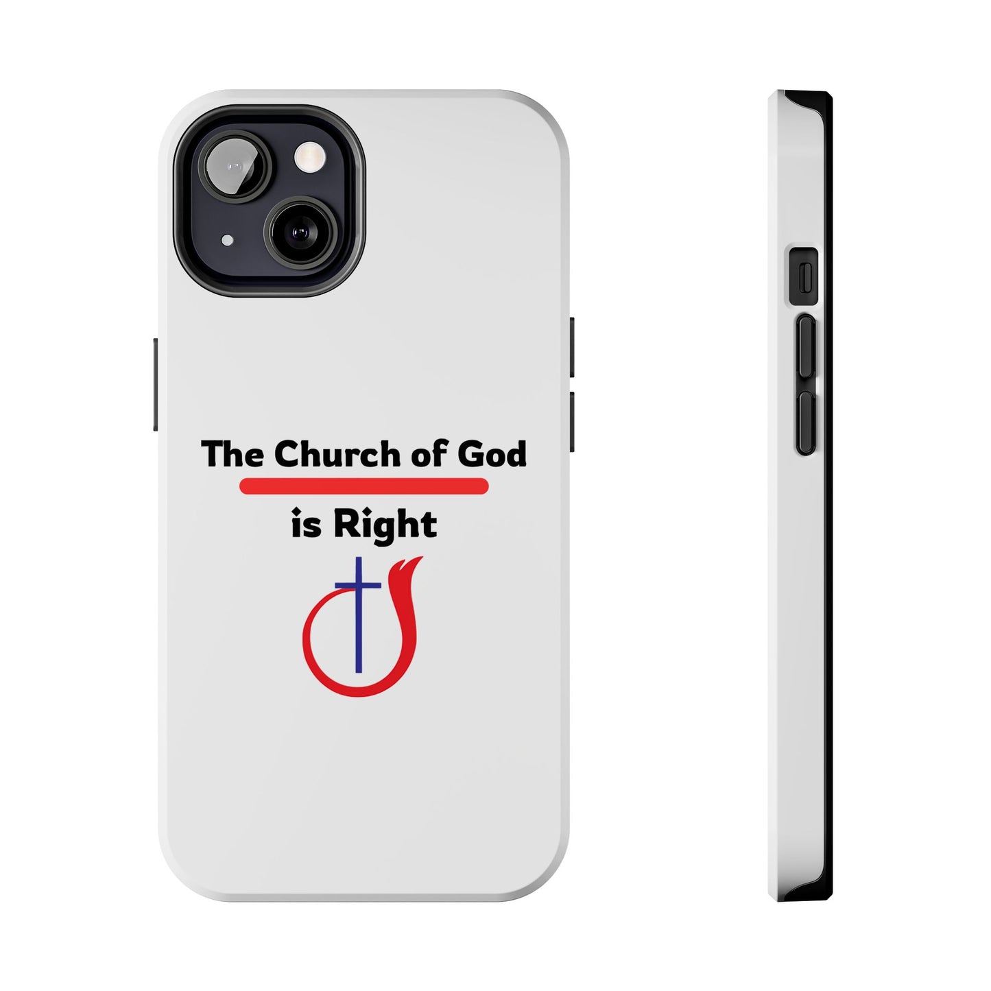 The Church of God is Right - Phone Case