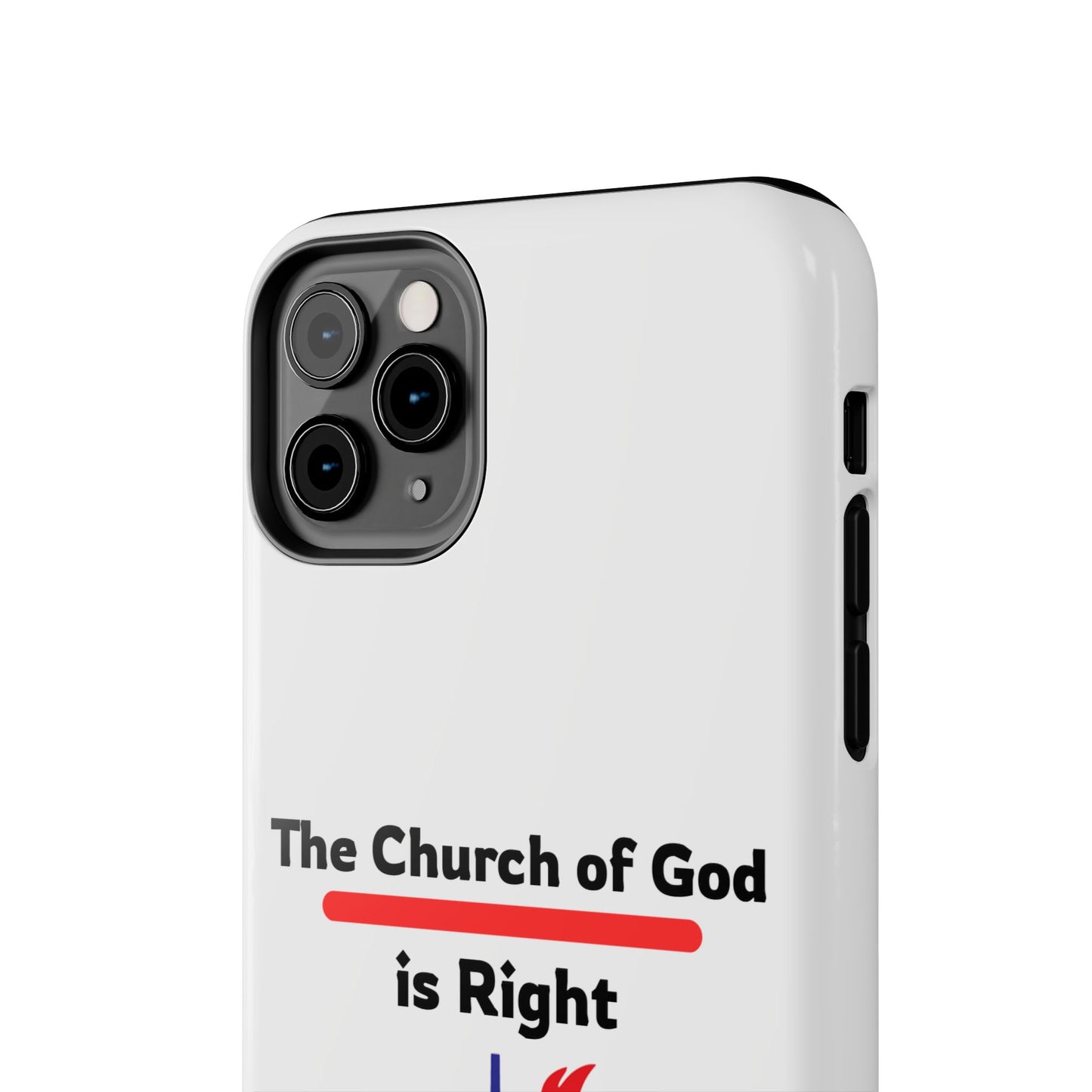 The Church of God is Right - Phone Case