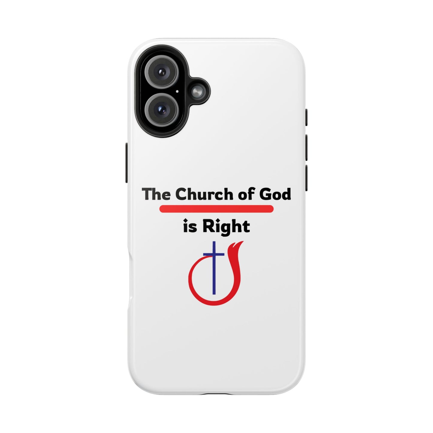 The Church of God is Right - Phone Case