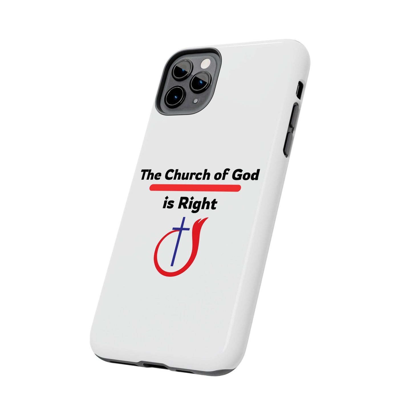 The Church of God is Right - Phone Case