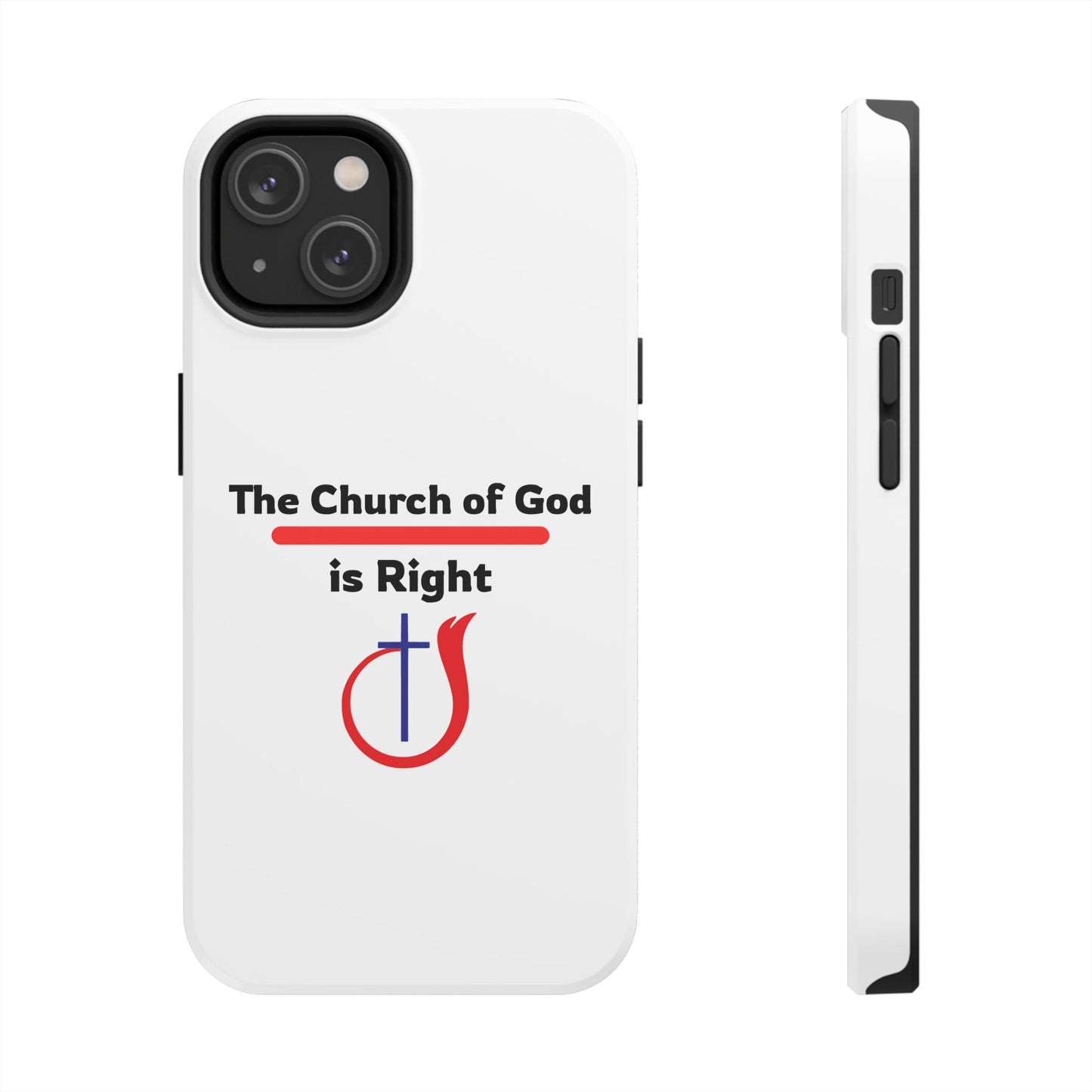 The Church of God is Right - Phone Case